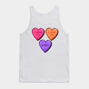 Quarantine Valentine Candy Heart 6 Feet Tank Top